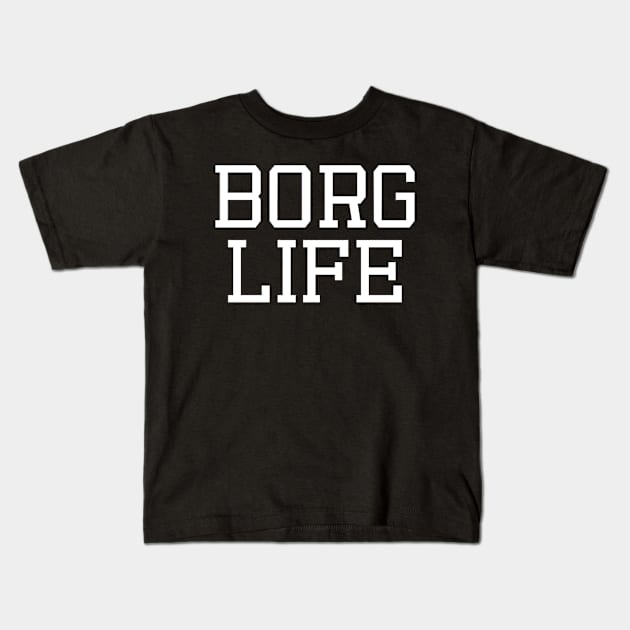 BORG LIFE Kids T-Shirt by comic_galaxy_